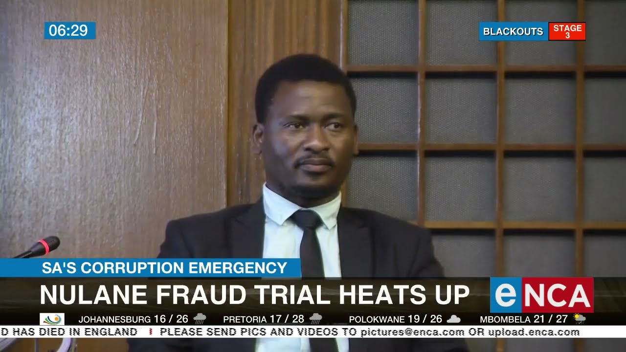 Nulane fraud trial heats up