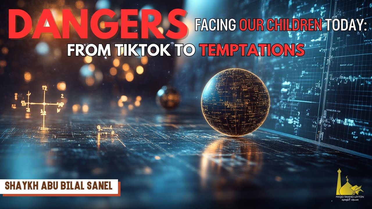 Опасности, с которыми сталкиваются наши дети сегодня — от TikTok до Temptations | Шейх Абу Билал ...