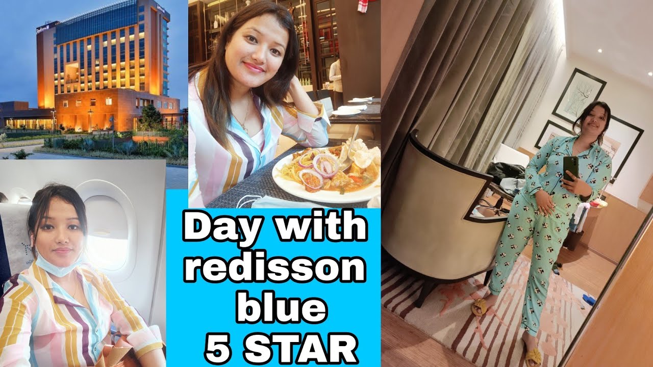 Aaj  Radisson blue 🔵 (5 ⭐)ki Safar Guwahati me😃