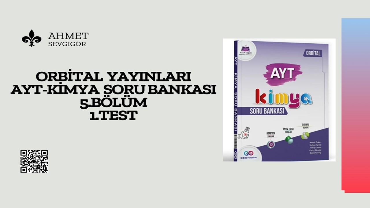 ORBİTAL YAYINLARI AYT SORU BANKASI 5.ÜNİTE 1.TEST  SORU ÇÖZÜMÜ