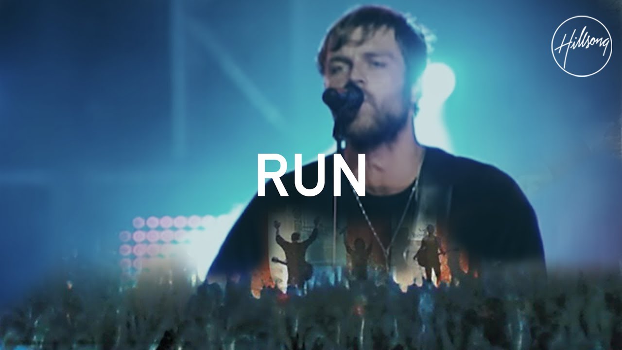 Run - Hillsong Worship