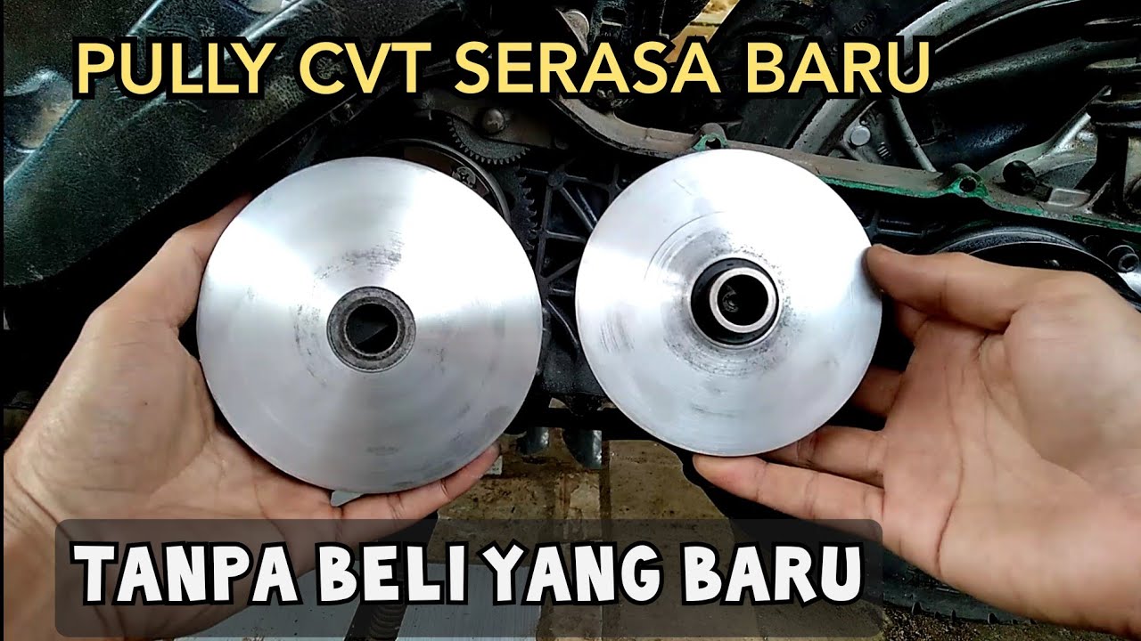 Upgrade pully CVT tanpa mesin bubut