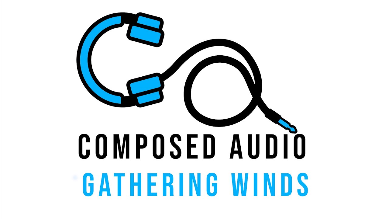 Composed Audio - Gathering Winds