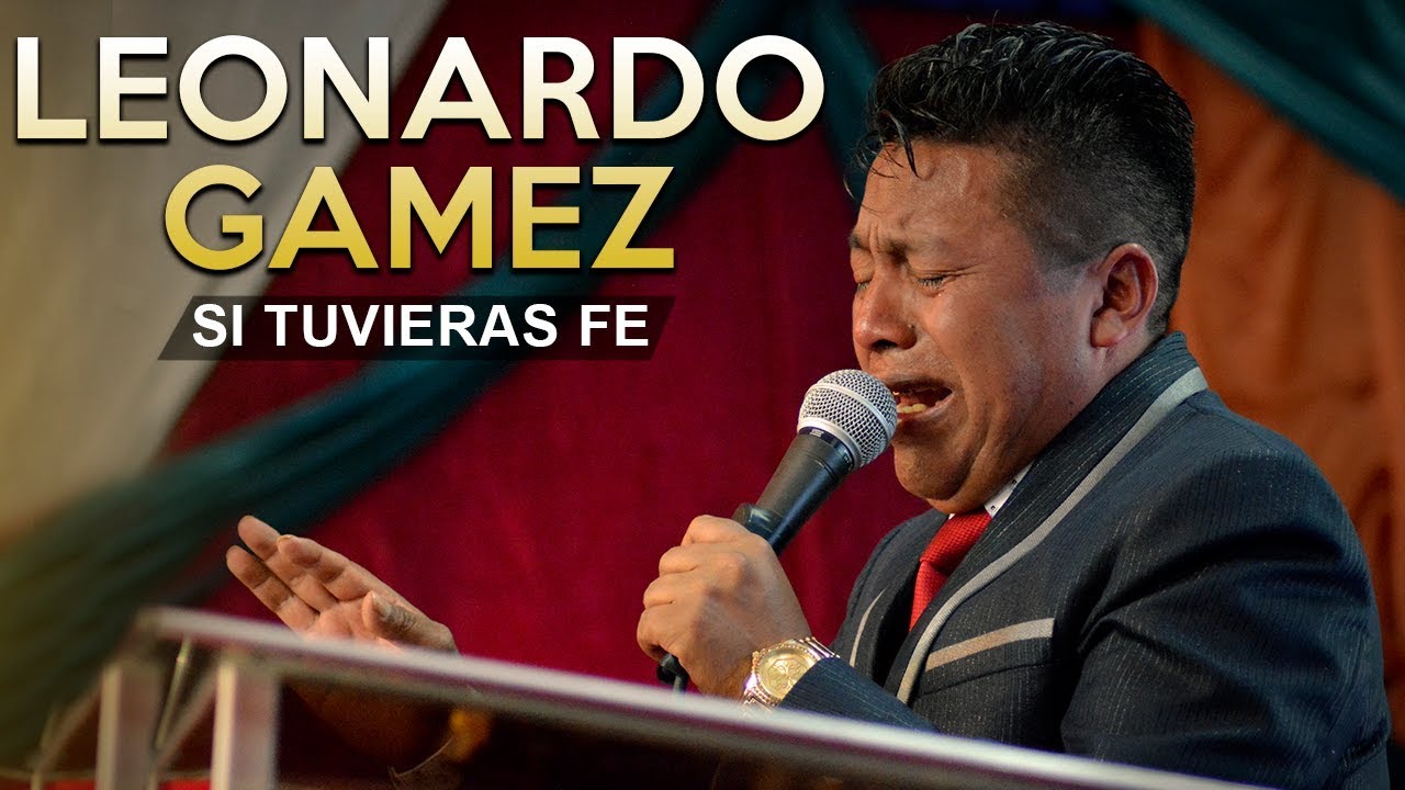 Si Tuvieras Fe -  Leonardo Gamez