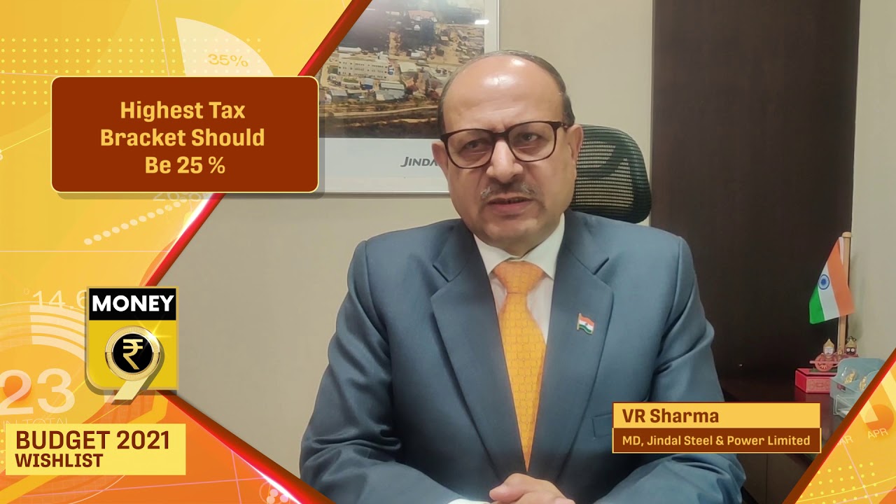 Jindal Steel & Power MD V.R. Sharma shares more of his Wishlist for Budget 2021