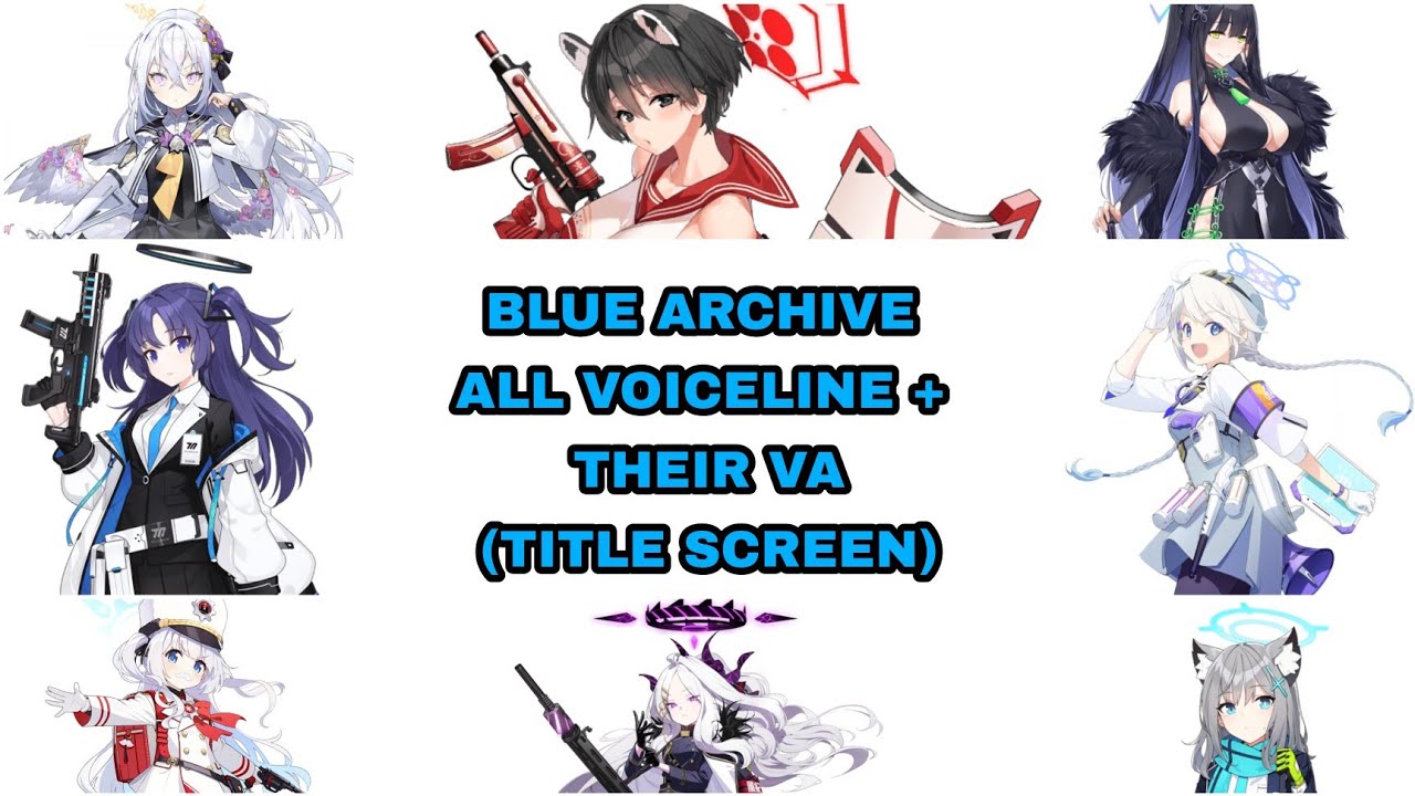 BLUE ARCHIVE ALL CHARACTER VOICE (TITLE SCREEN) (Global)