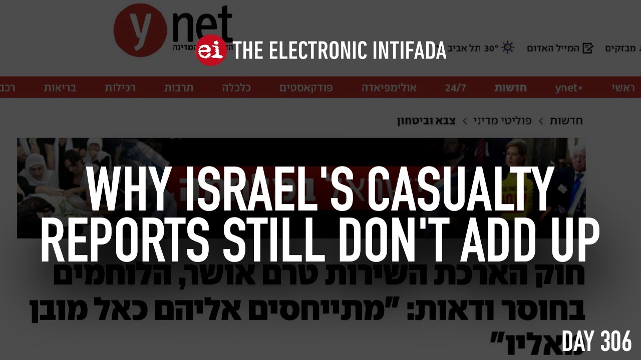 Why Israel's casualty reports still don't add up, with Jon Elmer