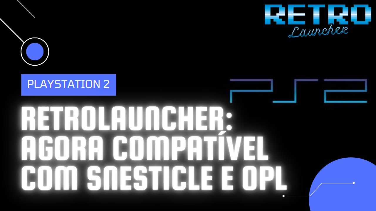 RETROLAUNCHER: NOVA ATUALIZAÇÃO (COMPATÍVEL COM SNESTICLE E OPL) | PLAYSTATION 2