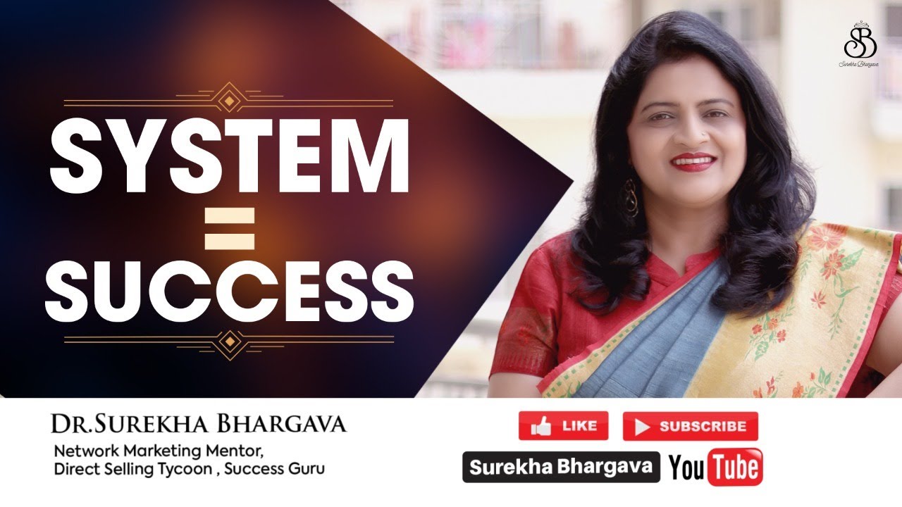 System Brings Success in MLM | Dr. Surekha Bhargava