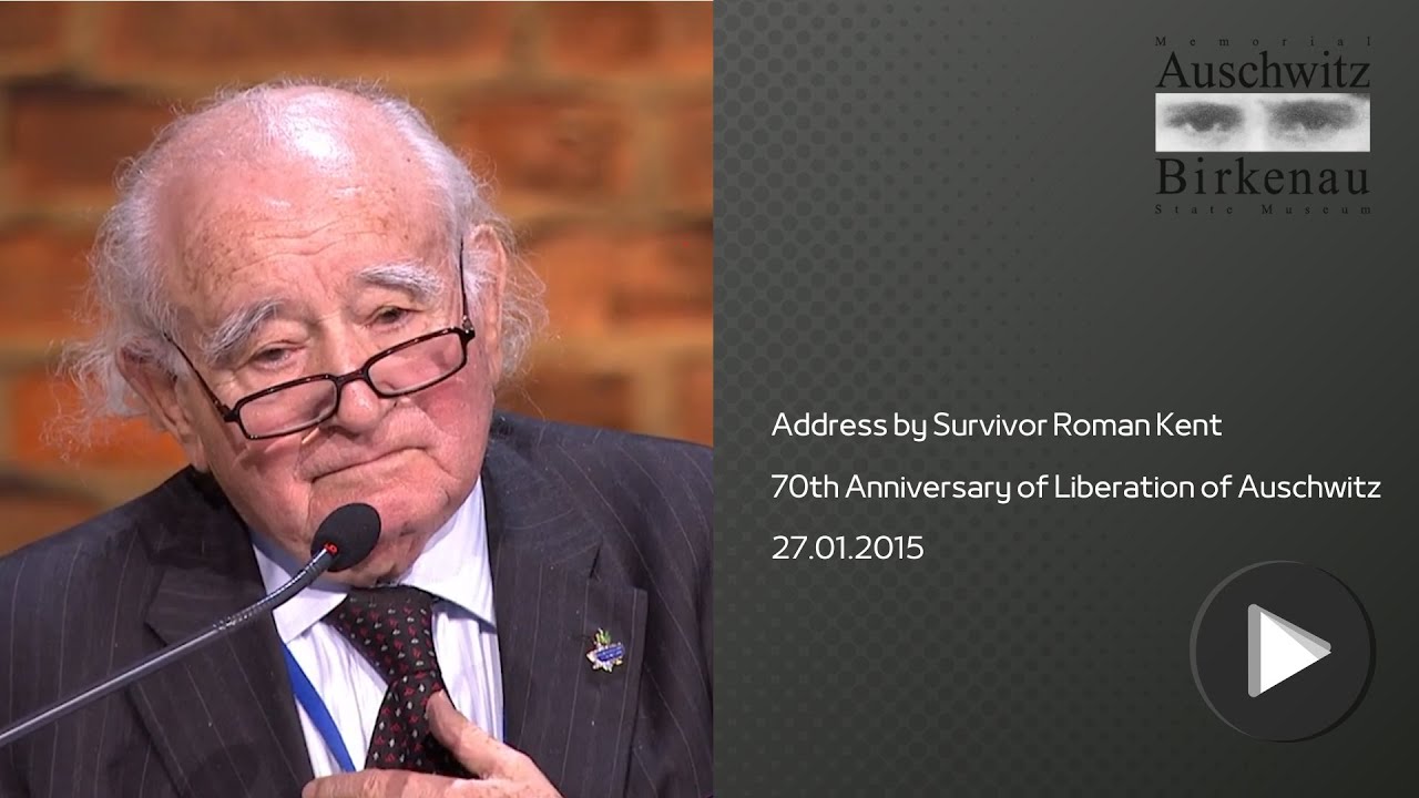 Address by survivor Roman Kent (70th anniversary of the liberation of Auschwitz)