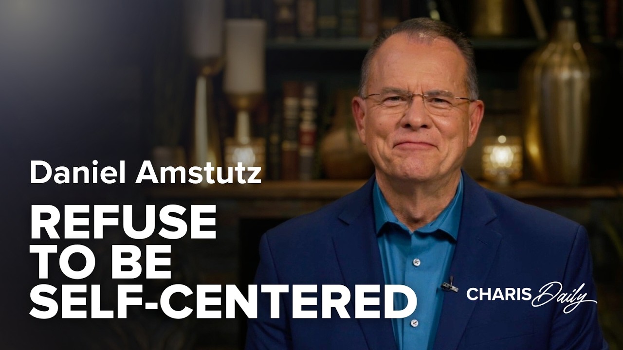Откажитесь от эгоизма — Даниэль Амстуц — Charis Daily — 11 сезон, 2 серия