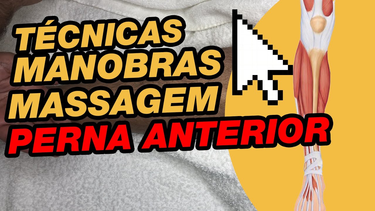 Manobras de Massagem à Perna Anterior | Dor nas Pernas