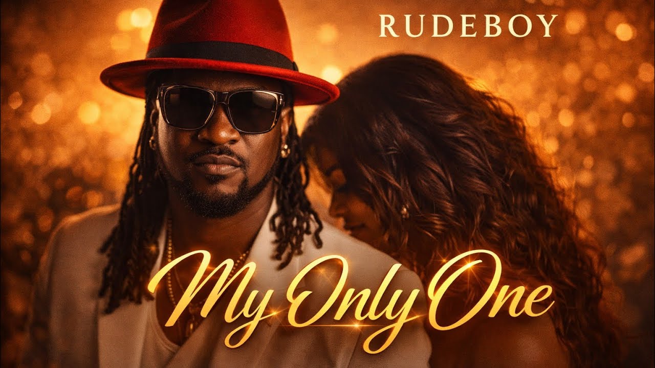 Rudeboy -“My Only One”(Official Music Video 2026)