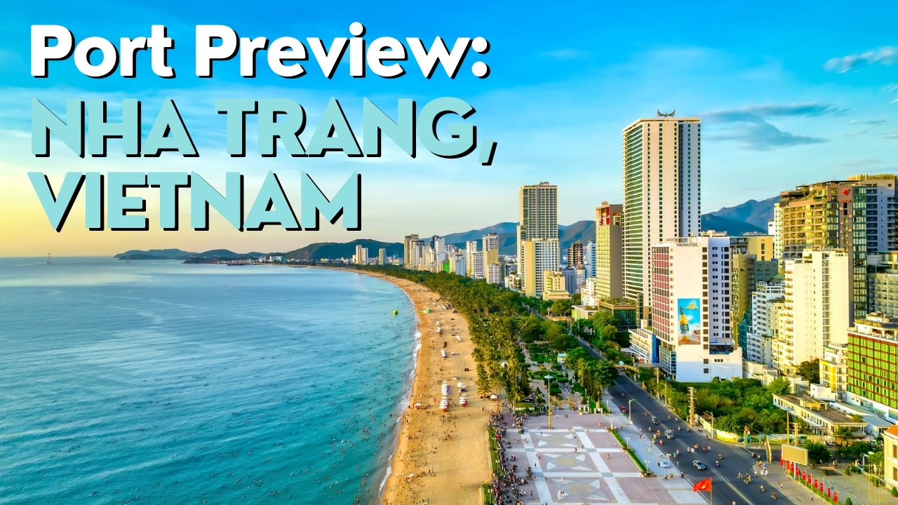 Nha Trang, Vietnam Cruise Port: A Quick Introduction