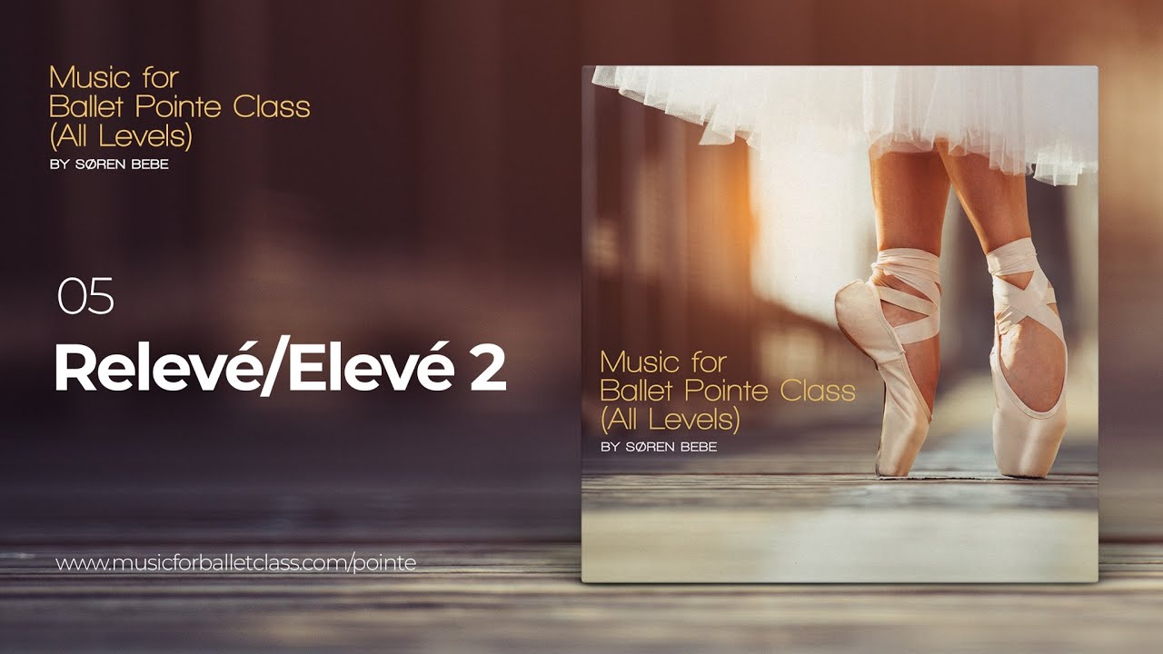 Relev&eacute; / Elev&eacute; 2 (Tango) // Piano Music for Ballet Pointe Class