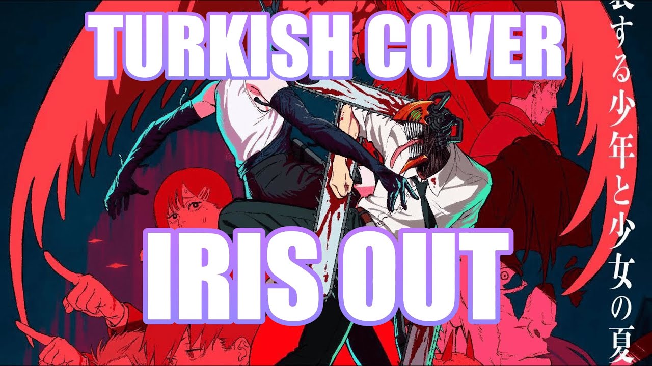 Chainsaw Man - IRIS OUT (Turkish Cover by Reira)