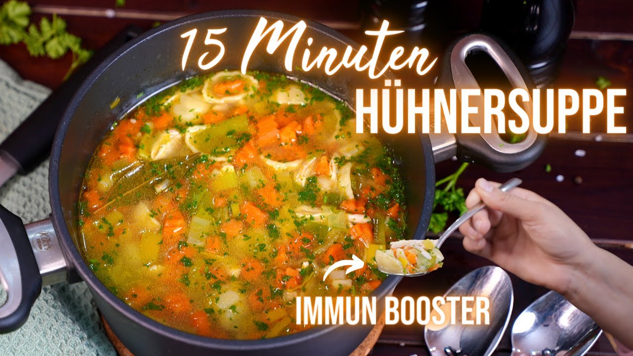Hühnersuppe in nur 15 Minuten: die perfekte Suppe bei einer Erkältung
