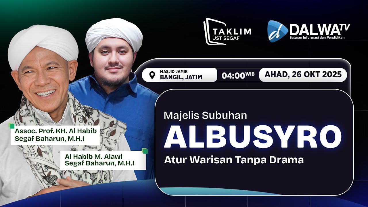 🔴 LIVE || MAJELIS SUBUHAN AL BUSYRO BERSAMA Dr. USTADZ SEGAF BAHARUN, DAN ALHABIB ALWI SEGAF BAHARUN