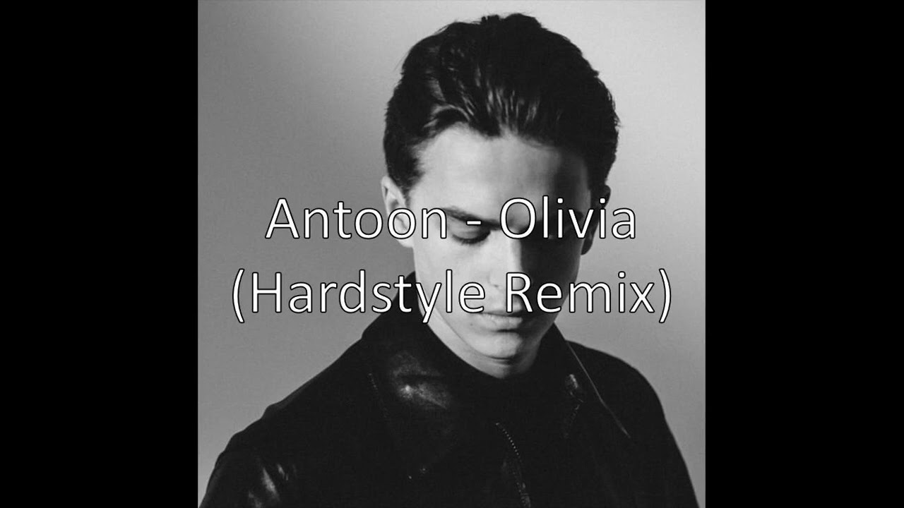 Antoon - Olivia (Psyko Punkz Hardstyle Remix)