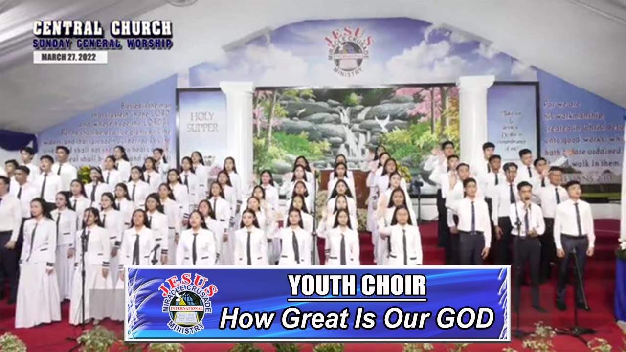 JMCIM | How Great Is Our GOD | Youth Choir | March 27, 2022
