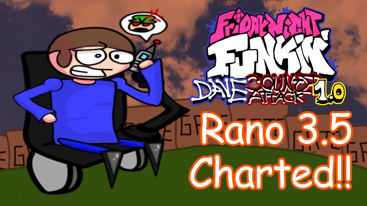 fnf Dave Counterattack:Rano 3.5 charted!