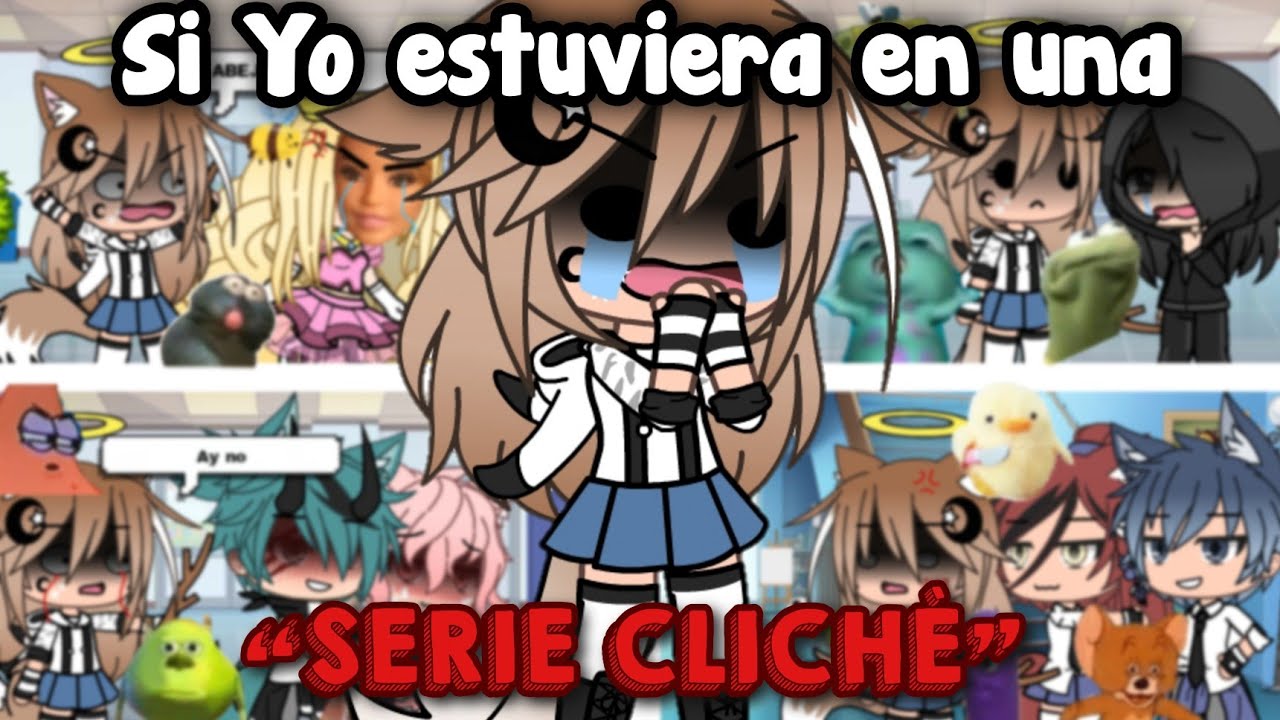 Si Yo Estuviera En Una “SERIE CLICHÉ