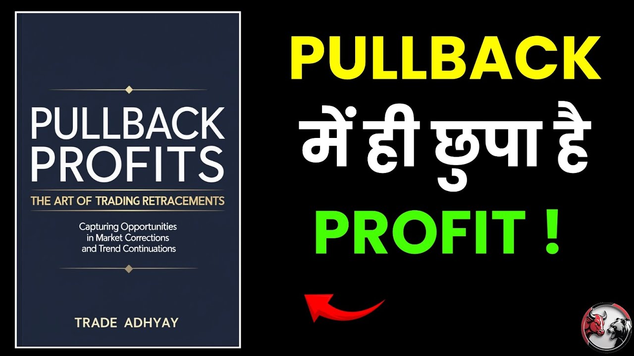 Pullback Profits: The Art of Trading Retracements | Complete Book Summary In Hindi | Trade Adhyay