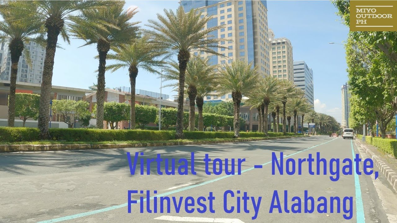 4K | Northgate Filinvest City | 2022 | Virtual Tour