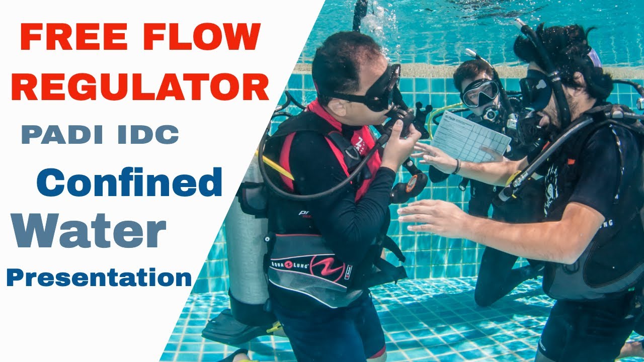 Free flow Regulator - PADI IDC Confined Water Presentation