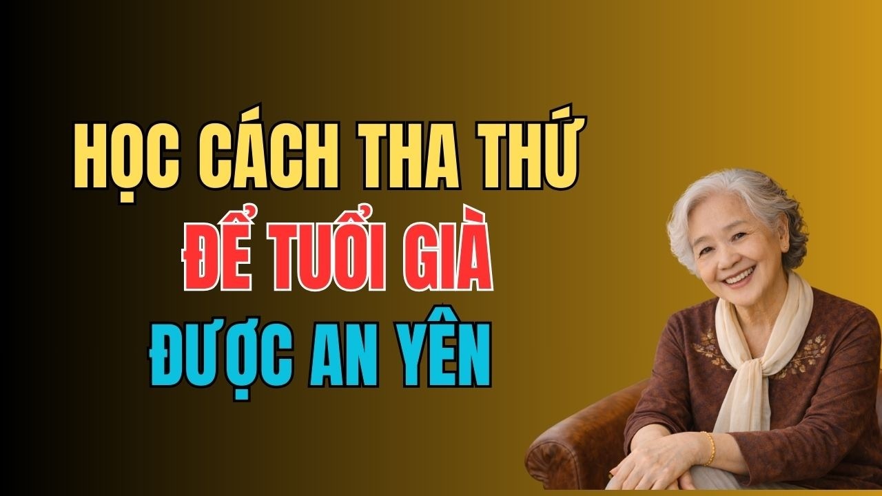 Làm Sao Để Tha Thứ Một Người Từng Làm Ta Đau Lòng? Nghe Xong Lòng Nhẹ Đi Rất Nhiều .