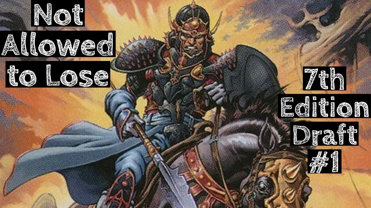 Not Allowed to Lose | 7th Edition Draft #1