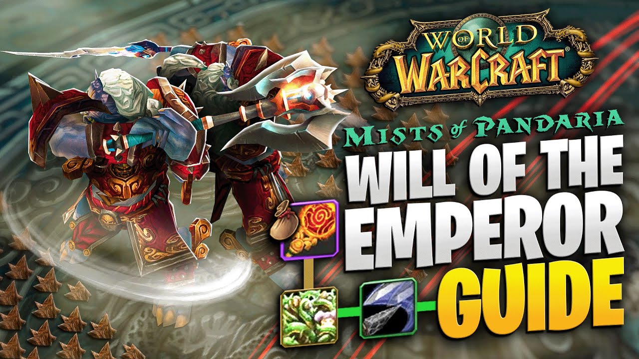 WILL OF THE EMPEROR BOSS GUIDE - MISTS OF PANDARIA CLASSIC