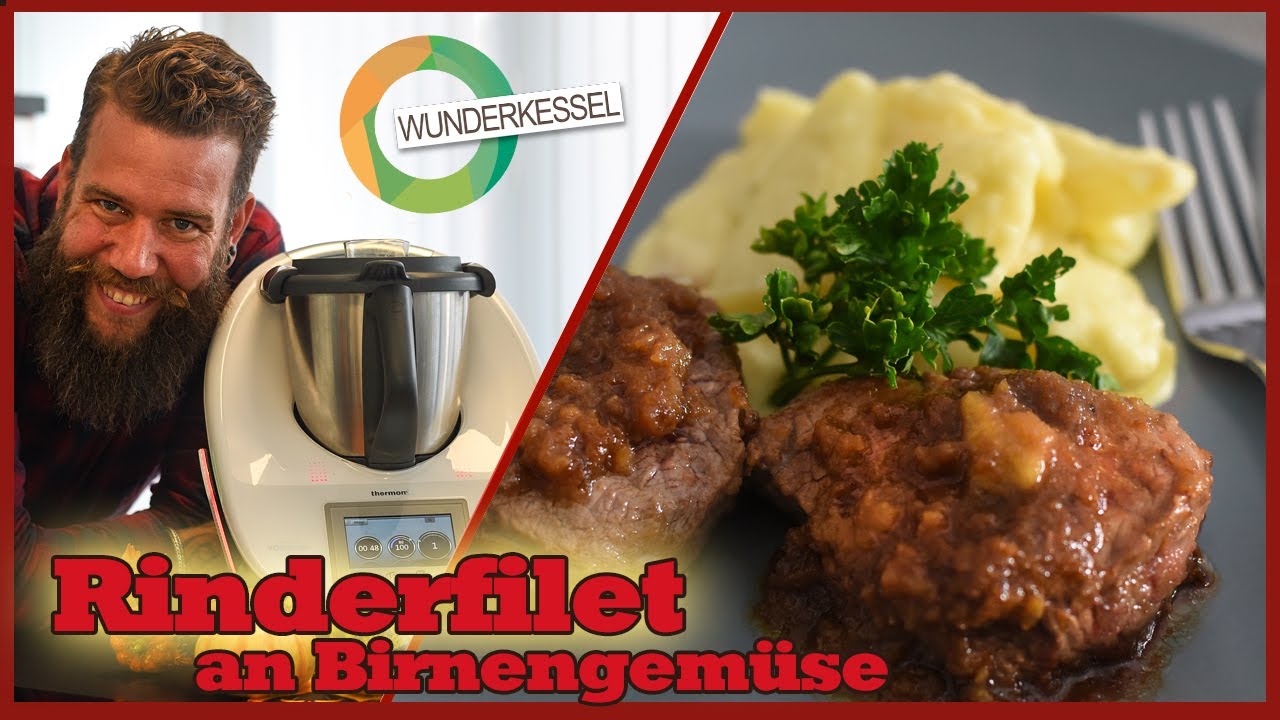 Rinderfilet an Birnengemüse - Thermomixrezepte aus dem Wunderkessel