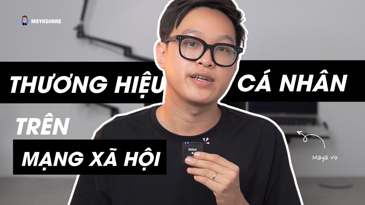 Hướng dẫn xây dựng thương hiệu cá nhân (30 phút siêu chi tiết)