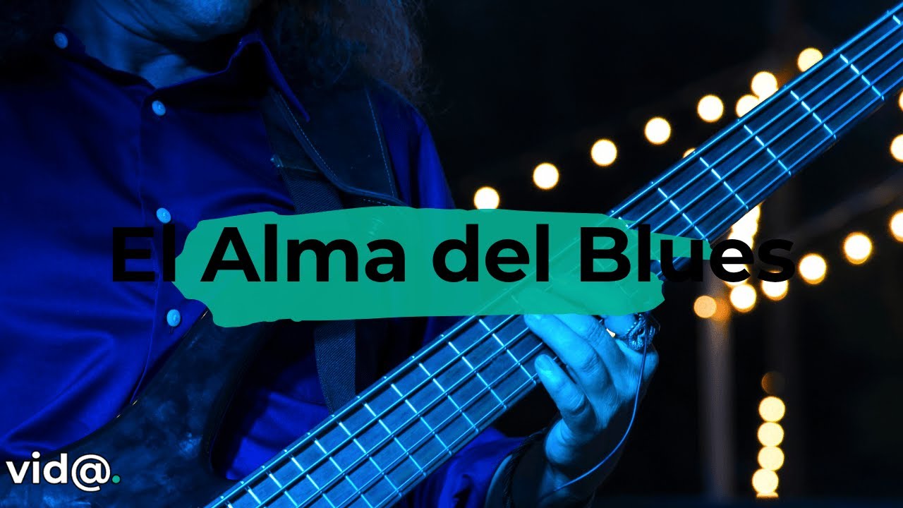 El Alma del Blues #vidatv