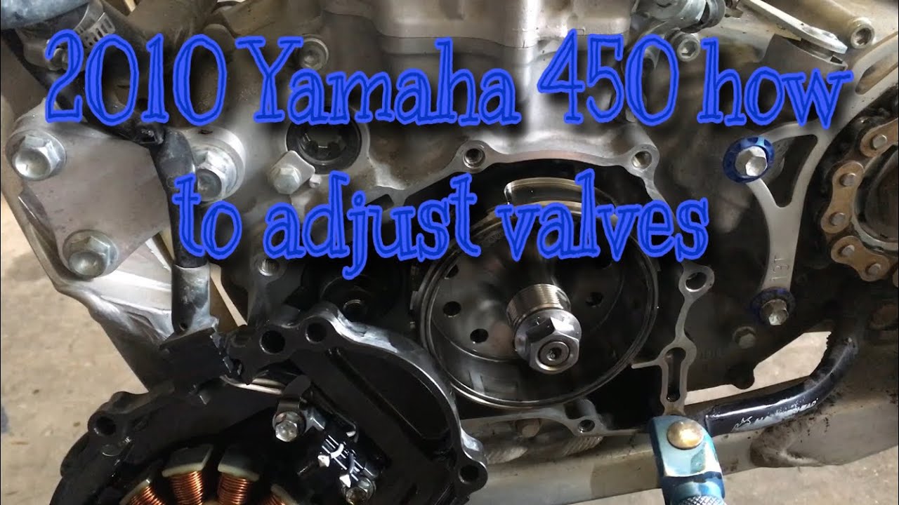 2010 Yamaha yzf 450 how to adjust valves