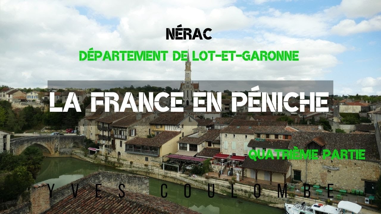 La France en péniche, Nérac
