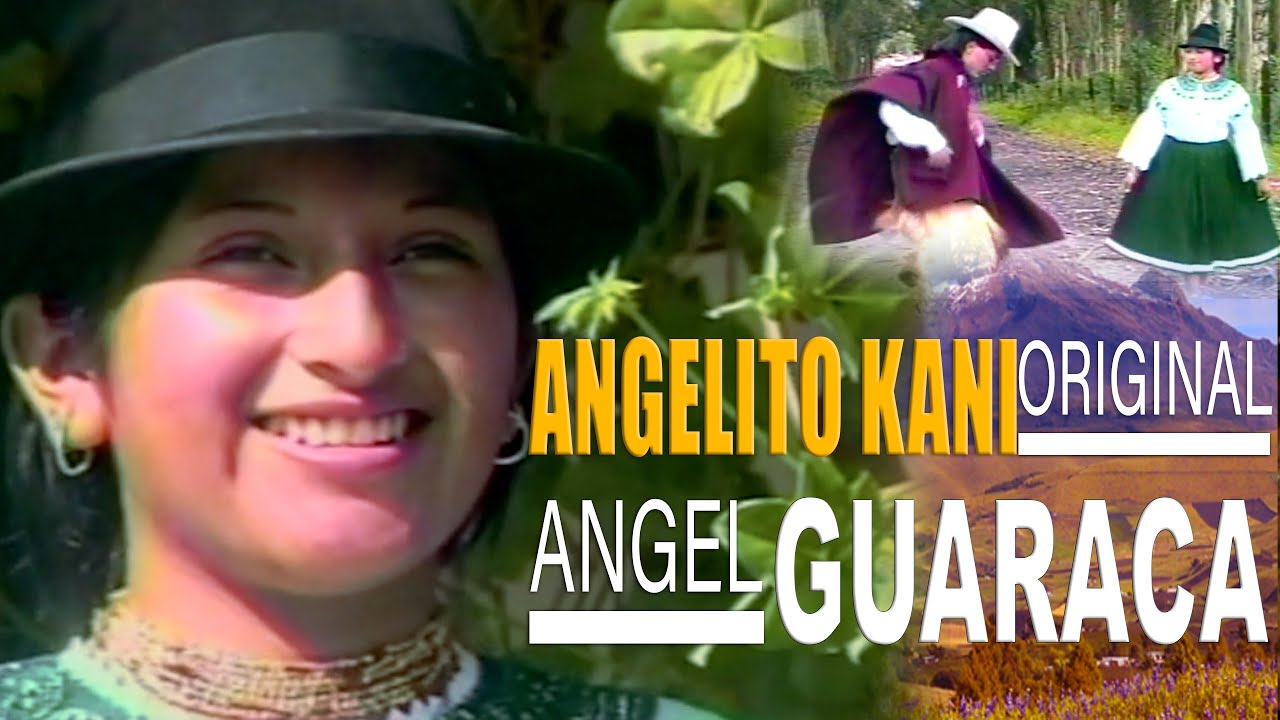 Angelito Kani - Angel Guaraca