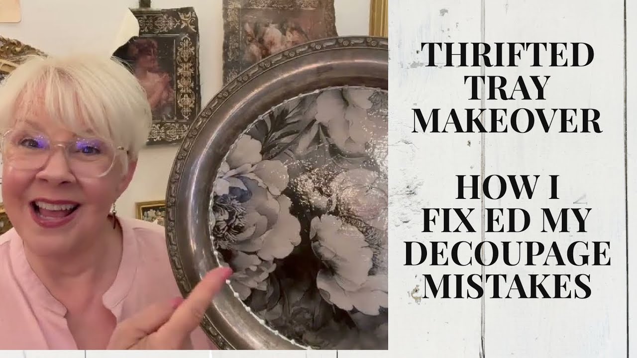 HOW I FIX MY DECOUPAGE MISTAKES