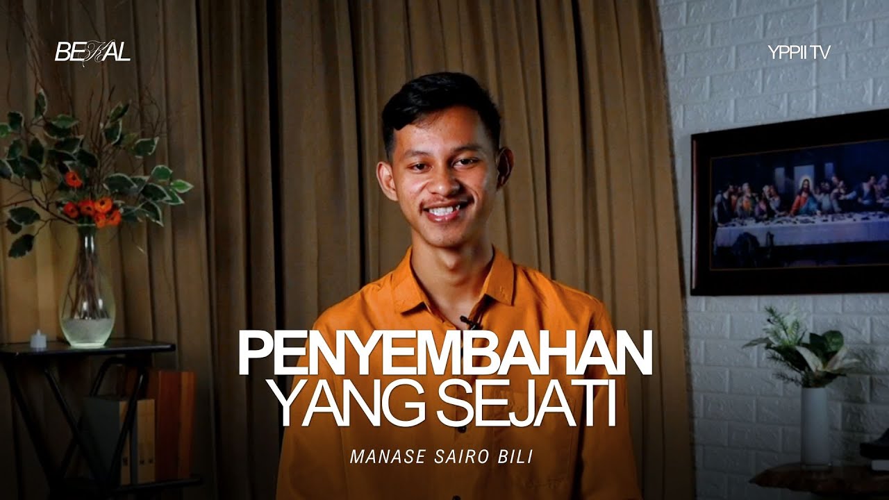 PENYEMBAHAN YANG SEJATI | Manase Sairo Billi | BEKAL | YPPII TV