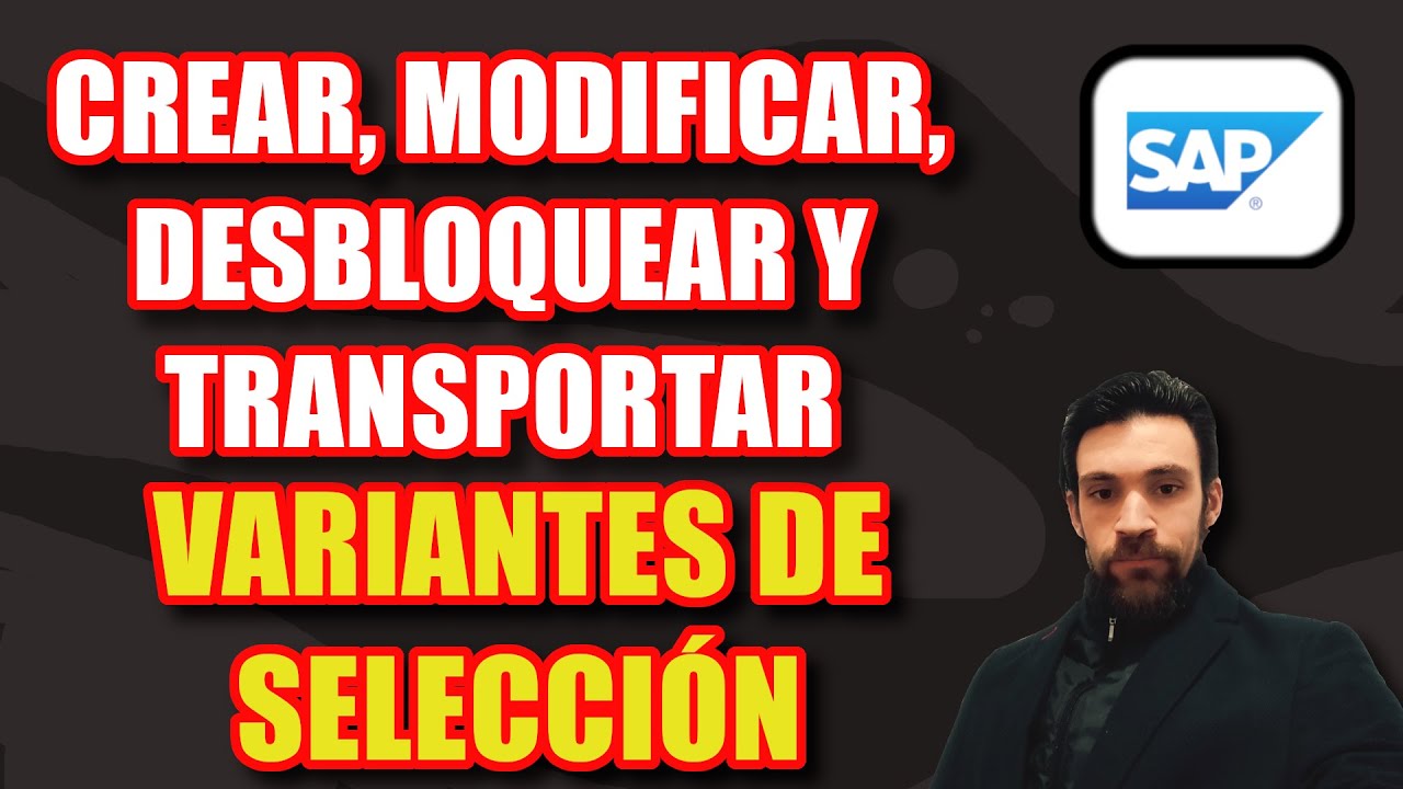 Crear, modificar, desbloquear y transportar variantes de selección
