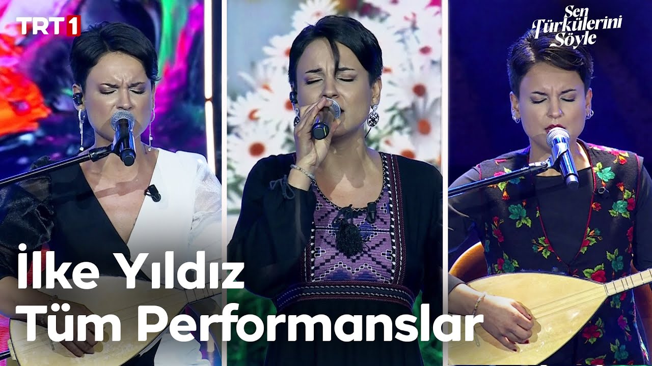 İlke Yıldız Tüm Performanslar - Sen Türkülerini Söyle @trt1