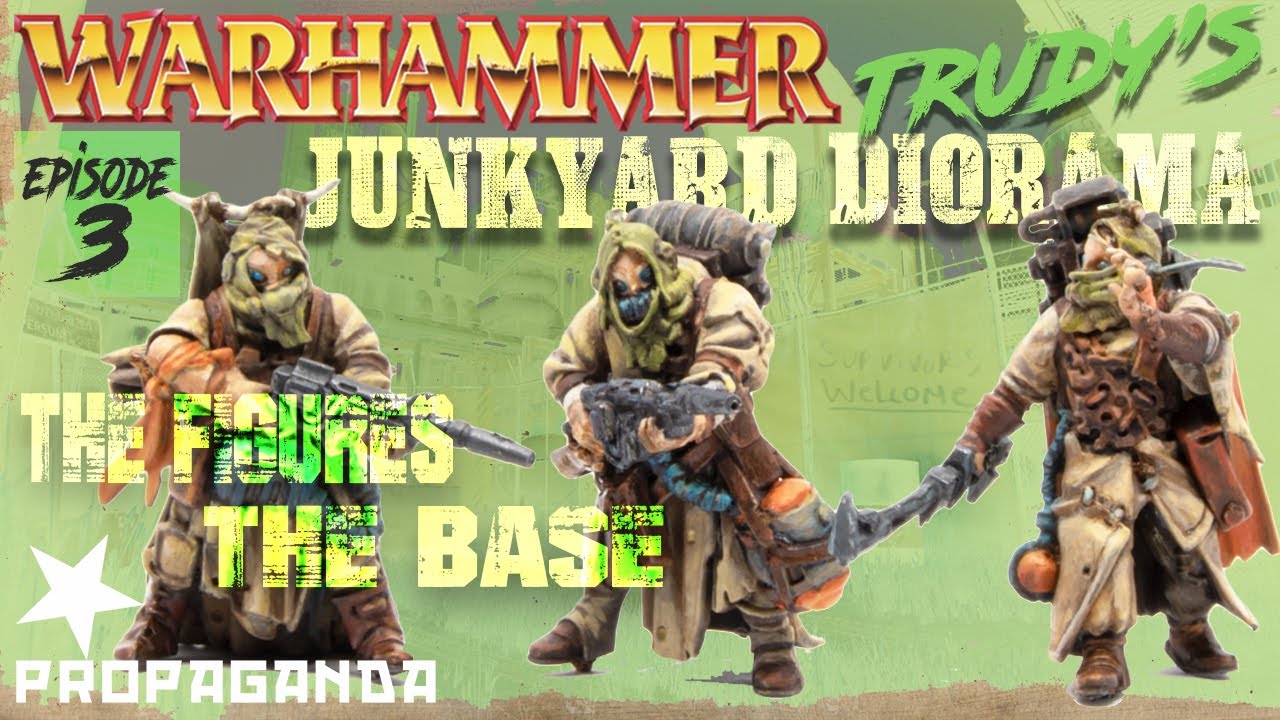 Warhammer Junkyard, Ep. 3. Painting Figures, and Base Construction.
