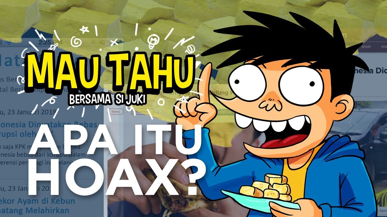 Mau Tahu Apa Itu Hoax?