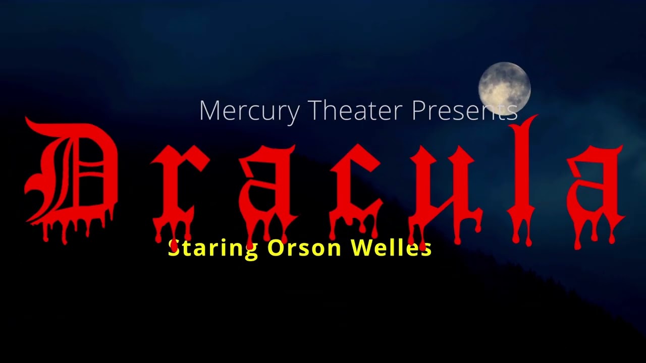 Orson Welles' Mercury Theater Presents: Dracula (1938) - A Spine-Chilling Radio Drama!