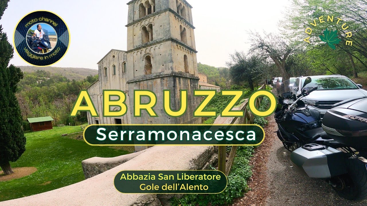 Abruzzo in moto. SERRAMONACESCA. Abbazia di San Liberatore a Majella, Gole dell'Alento.