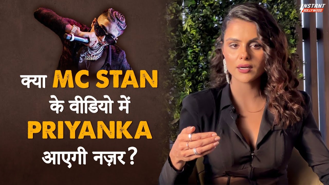 Priyanka To Work in MC Stan's Music Video? | EXCLUSIVE | Instant Bollywood