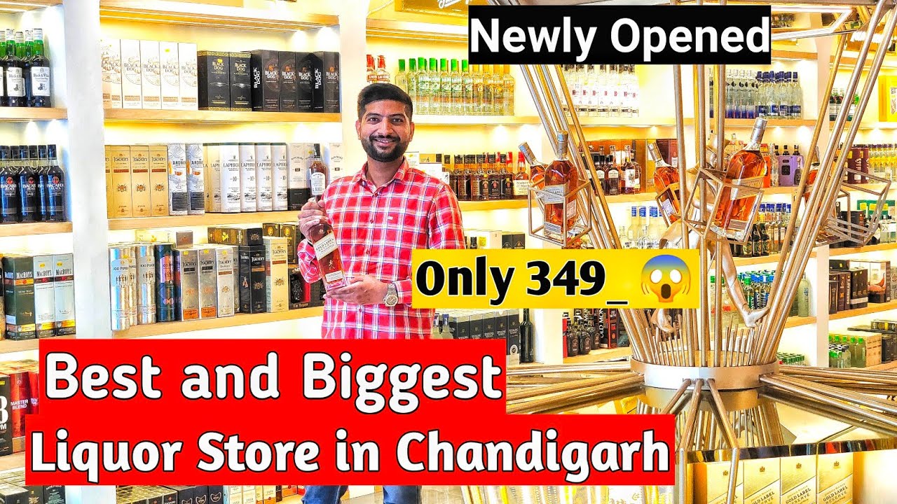 Best and Biggest Liquor Store Now Opened in Chandigarh | The Whiskeypedia