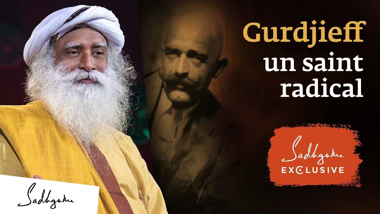 Gurdjieff : un ma&icirc;tre spirituel unique en son genre | Sadhguru Fran&ccedil;ais