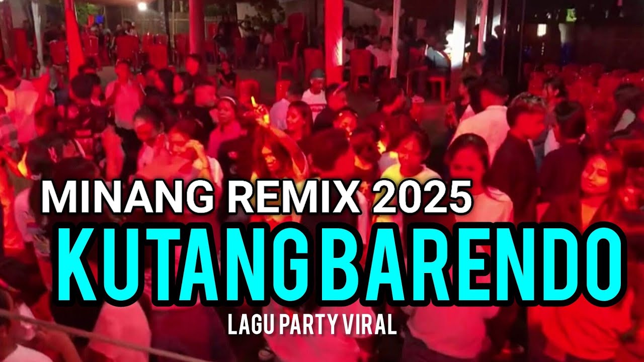 LAGU PARTY TERBARU 2025 MINANG REMIX VIRAL-KUTANG BARENDO 2 BY@emanREMIXER_Offisial